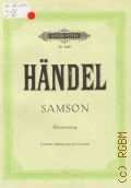 Handel G.F., Samson: Oratorium Klavierrauszug (Deutsche Ubersetzung von Gervinus)  ..