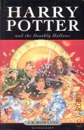 Rowling J.K., Harry Potter and the Deathly Hallows � 2008