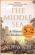 Norwich J. J., The Middle sea. a history of the Mediterranean  cop. 2006