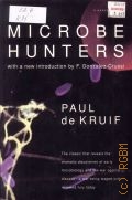 Kruif P., Microbe Hunters  1996