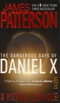 Patterson G., The Dangerous Days of Daniel X  2009