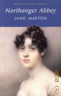 Austen G., Northanger Abbey  2007 (Wordswoth Classics)