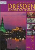 Pellmann U., Dresden. Florenz des Nordens  2000 (Die schonsten Landschaften in Deutschland)