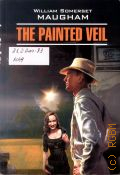 Maugham W. S., The Painted Veil.        2012 (Classical Literature)