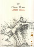 Grass G., Letzte Tanze  2003