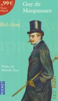 Maupassant G. de, Bel Ami �a 2013 (Pocket classiques)