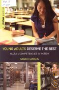 Young Adults Deserve the Best. Yalsa's Competencies in action � 2011