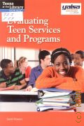 Flowers S., Evaluating Teen Services and Programs � 2012 (Teens at the Library)