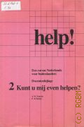 Fontein A. M., Help! Een cursus Nederlands voor buitenlanders. Docentenbiglage. 2 Kunt u mij even helpen?  1992