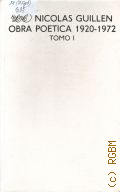 Guillen N., Obra poetica. 1920-1972. Obra poetica 1920-1972 Tomo 1  1974 (Letras Cubanas)