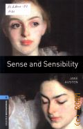 Austen J., Sense and Sensibility  2008 (Oxford Bookworms Library. Classics. Stage 5 (1800 headwoords))