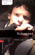 Stevenson R. L., Kidnapped  2008 (Oxford Bookworms Library. Thriller Adventure. Stage 3 (1000 headwoords))