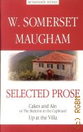 Maugham W. S., Selected Prose  2010 (My favourite fiction)