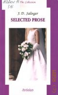 Salinger J. D., Selected prose  2006 (The Collection)