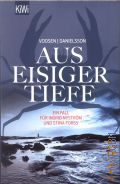 Voosen R., Aus eisiger Tiefe. ein Fall fur Ingrid Nystrom und Stina Forss. Roman � 2014 (Kiwi. 1404)