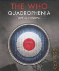 The Who. Quadrophenia: Live in London — 2014
