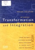 Eatwell J., Transformation and integration.  Shaping the future of central and eastern Europe  1995