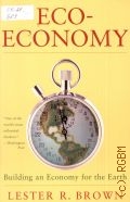 Brown L. R., Eco-Economy. Building an Economy for the Earth  2001