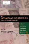 The International Monetary Fund. Financial Medic to the World?. A primer on Mission, operations, and public policy issues  1999