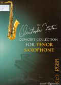 Norton Ch., Concert Collection for Tenor Saxophone: 15 original pieces for tenor saxophone and piano  2013