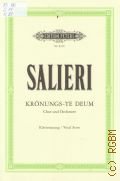 Salieri A., Kronungs-Te Deum: fur gemischten Chor und Orchester: Klavierauszug � [20--]