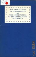 The declaration of indepehdence and constitution of the United States of America  reprinted 1972