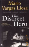 Vargas Llosa M., The discreet hero  2015