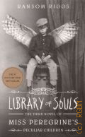 Riggs R., Library of souls  2015