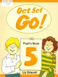 Driscoll L., Get Set - Go! 5. pupil's Book  2010
