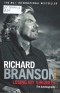 Branson R., Losing My Virginity. The Autobiography  2011