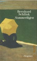 Schlink B., Sommerlugen. Geschichten � 2014 (Diogenes Deluxe)