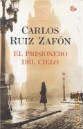 Zafon C. R., El prisionero del cielo � 2011