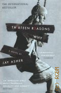Asher J., Thirteen Reasons Why � 2009