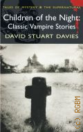 Children of the Night. Classic vampire stories  2007 (Wordsworth mystery & supernatural)