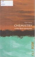 Atkins P., Chemistry  2015 (Very short introductions. 417)
