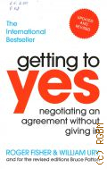 Fisher R., Getting to Yes. Negotiating agreement without giving in � 2012