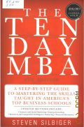 Silbiger S., The Ten-day MBA. A step-by-step guide to mastering the skills taught in America s Top Busness School � 2012
