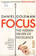 Goleman D., Focus. the hidden driver of excellence � 2014