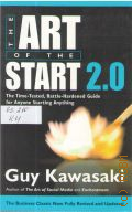 Kawasaki G., Art of the Start 2.0. The Time-Tested, Battle-Hardened Guide for Anyone Starting Anything � 2015