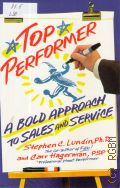 Lundin S. C., Top Performer. A Bold Approach to Sales and Service � 2006