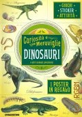 Cheeseman P., Dinosauri. Curiosita e meraviglie. e altri animamali preistorici  2016