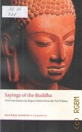 Sayings of the Buddha  2008 (Oxford World's Classics)