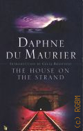 Du Maurier D., The House on the Strand  2006