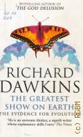 Dawkins R., The greatest show on Earth. the  evidence for  evolution  2010