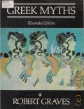 Graves R., Greek myths. Illustrated edition  1984