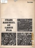 Masereel F., Az ember utja � 1968