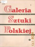 Galeria sztuki polskiej. T. 1  [1960]