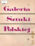 Galeria sztuki polskiej. T. 3  [1965]