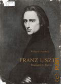 Weilguny H., Franz List. biographie in bildern  1967