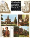 [A-J]. Umelecke pamatky Cech Svazek 1 � 1977